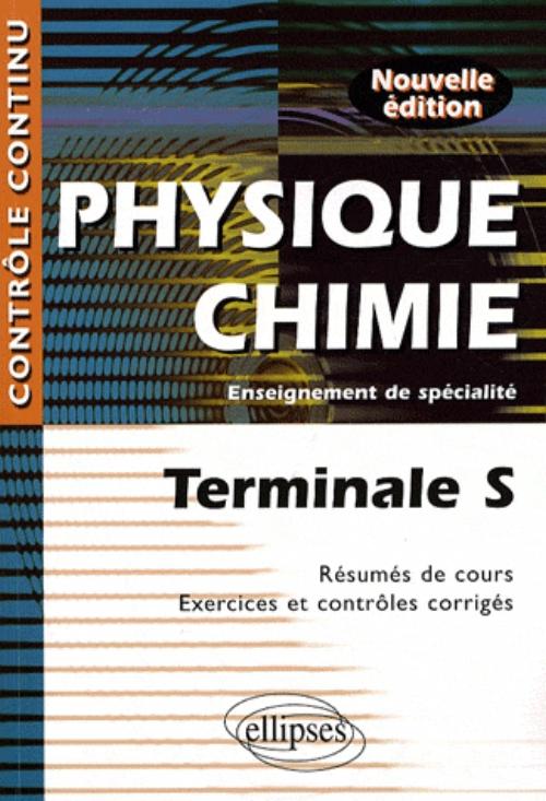 Annales Physique chimie Terminale S Pdf Physique-Chimie - Terminale S - Enseignement de spécialité - Nouvelle