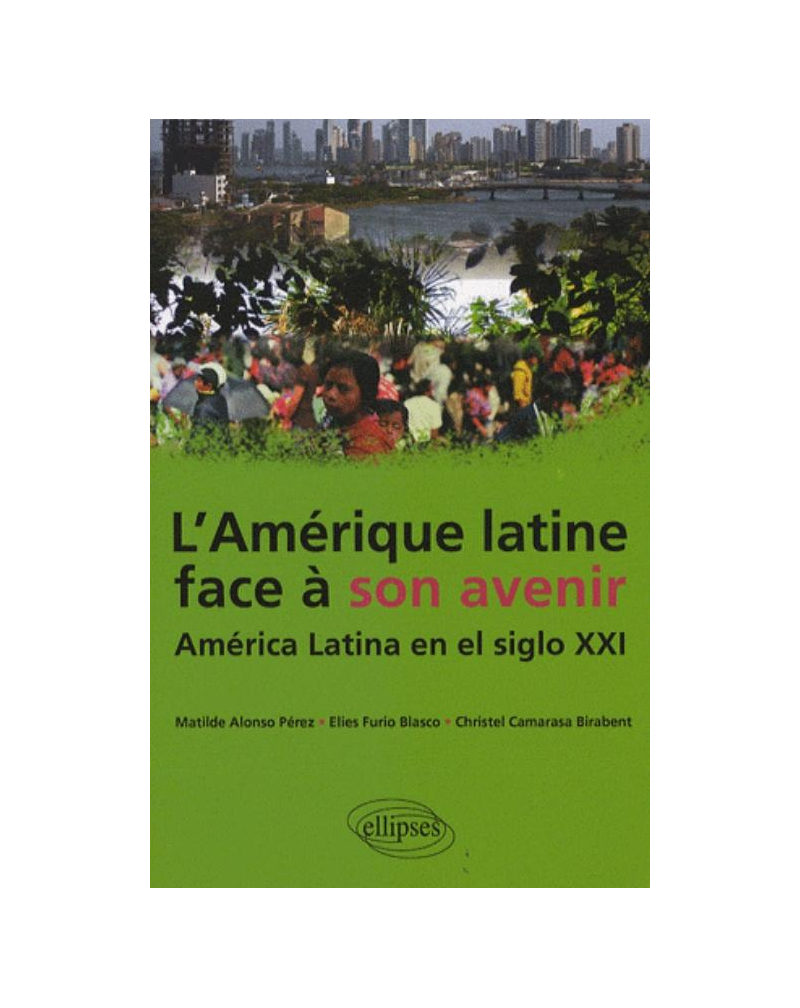 L'Amérique latine face à son avenir. América Latina en el siglo XXI