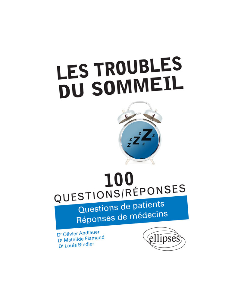 Les troubles du sommeil en 100 questions/réponses