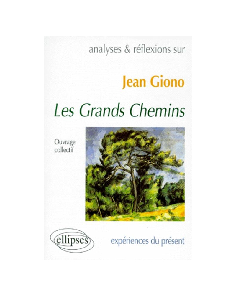Giono, Les Grands Chemins