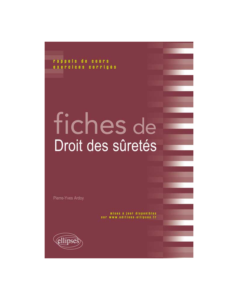 Fiches de Droit des sûretés. Rappels de cours et exercices corrigés