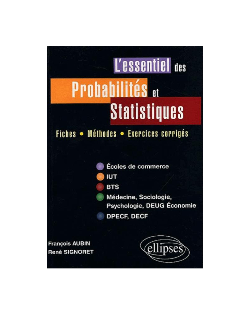 essentiel des probabilités et statistiques (L') - Fiches, méthodes, exercices corrigés