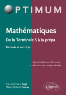 Mathématiques : De la Terminale S à la prépa (Méthode et exercices)