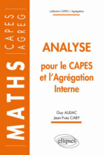 Analyse pour le CAPES et l'Agrégation interne de Mathématiques