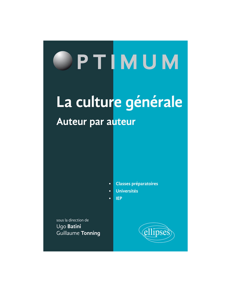 La Culture générale auteur par auteur. Classes préparatoires, université - IEP