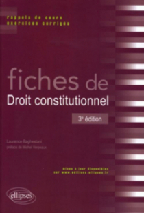 Fiches de droit constitutionnel. Rappels de cours et exercices corrigés - 3e édition