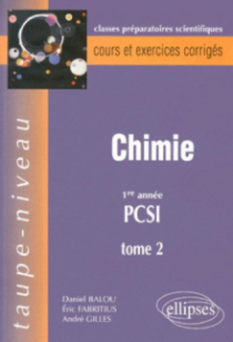 Chimie PCSI, tome 2 - Cours et exercices corrigés