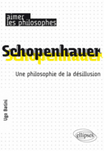 Schopenhauer. Une philosophie de la désillusion