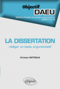 La dissertation : rédiger un texte argumentatif - DAEU A et B