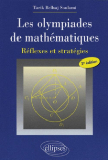 Les olympiades de mathématiques. Réflexes et stratégies - 2e édition