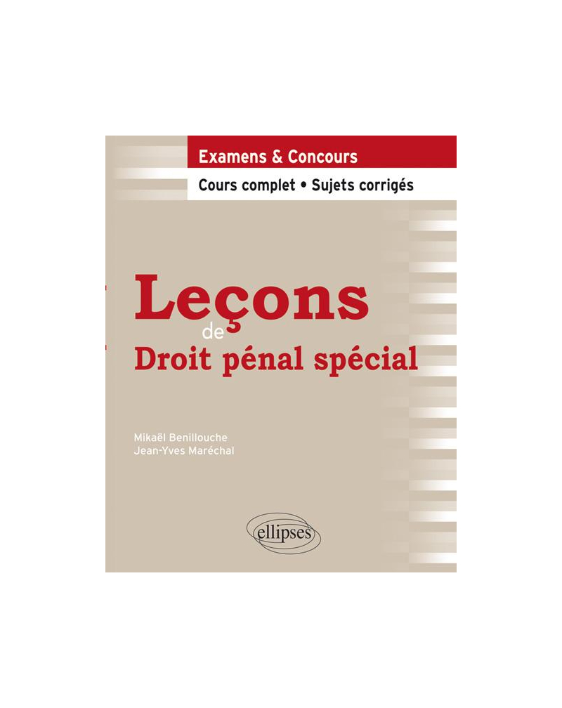 Leçons de Droit pénal spécial. Cours complet et sujets corrigés