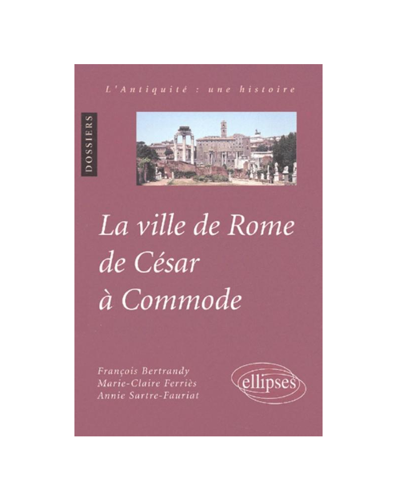 La ville de Rome de César à Commode