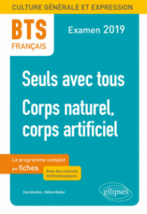 BTS Français - Culture générale et expression – Corps naturel, corps artificiel et le nouveau thème de culture générale. Examen 2019