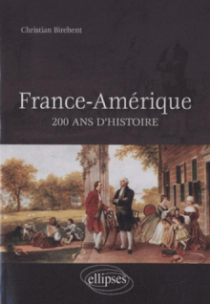 France-Amérique, 200 ans d'histoire
