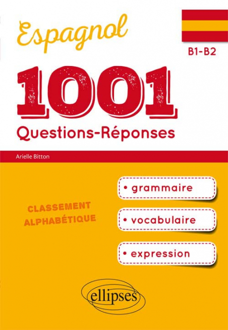 1001 Questions-Réponses D’espagnol. Grammaire, Vocabulaire, Expression ...