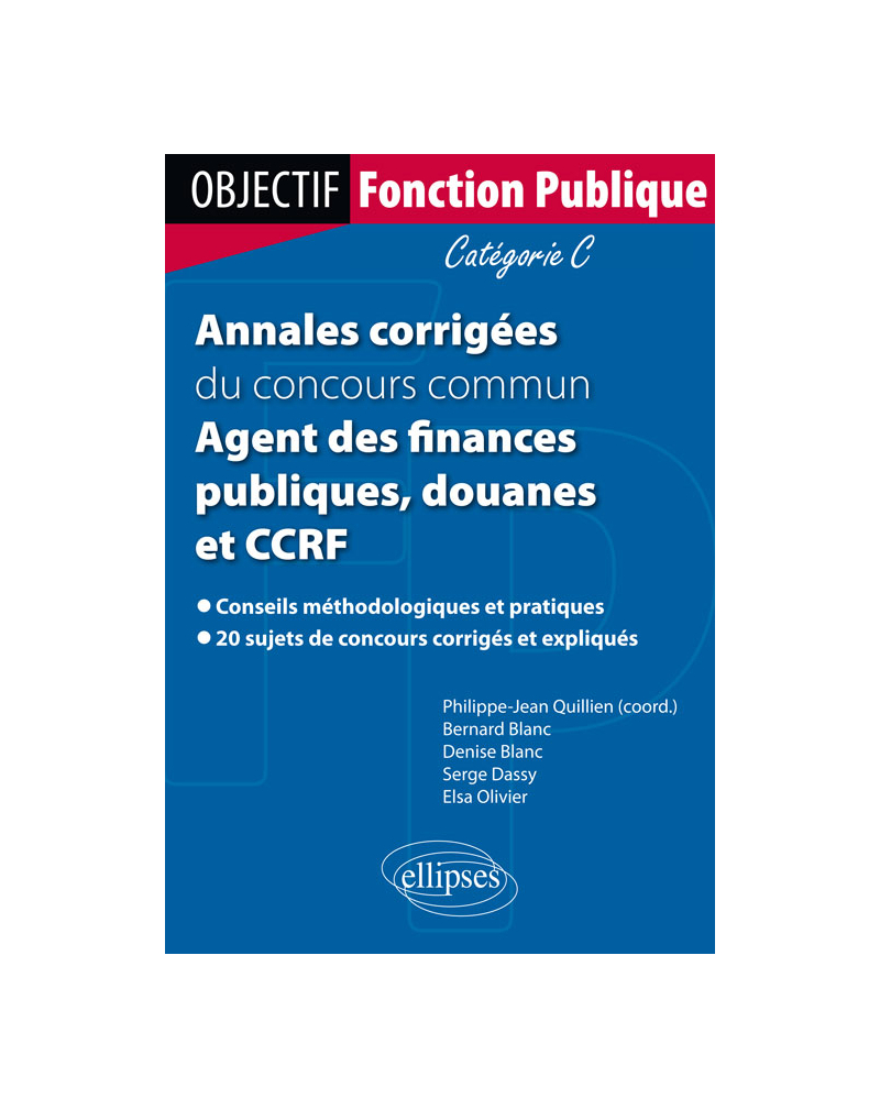 Annales corrigées du concours commun Agent des finances publiques, douanes et CCRF. Catégorie C