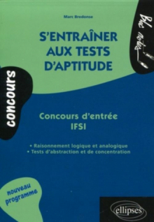 S'entraîner aux tests d'aptitude - Concours d'entrée IFSI