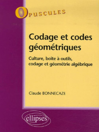 Codage et codes géométriques, Culture, boîte à outils, codage et géométrie algébrique, n° 7