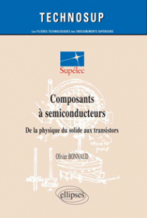 Composants à semi-conducteurs, De la physique du solide aux transistors - Niveau C