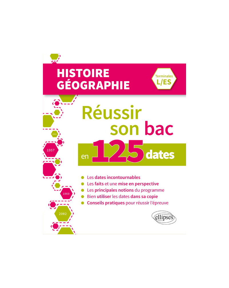 Réussir son bac en 125 dates  - Histoire-Géographie - Terminales L/ES