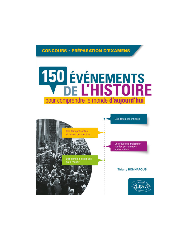 150 événements de l'histoire pour comprendre le monde d'aujourd'hui