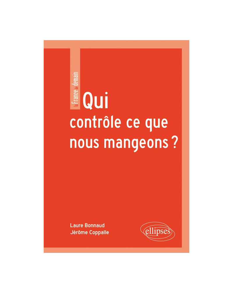 Qui contrôle ce que nous mangeons ?