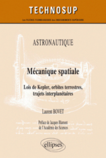 ASTRONAUTIQUE - Mécanique spatiale - Lois de Kepler, orbites terrestres, trajets interplanétaires - Niveau C