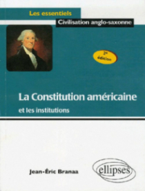 La Constitution américaine et les institutions - 2e édition
