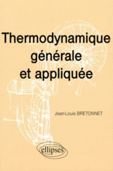 Thermodynamique générale et appliquée