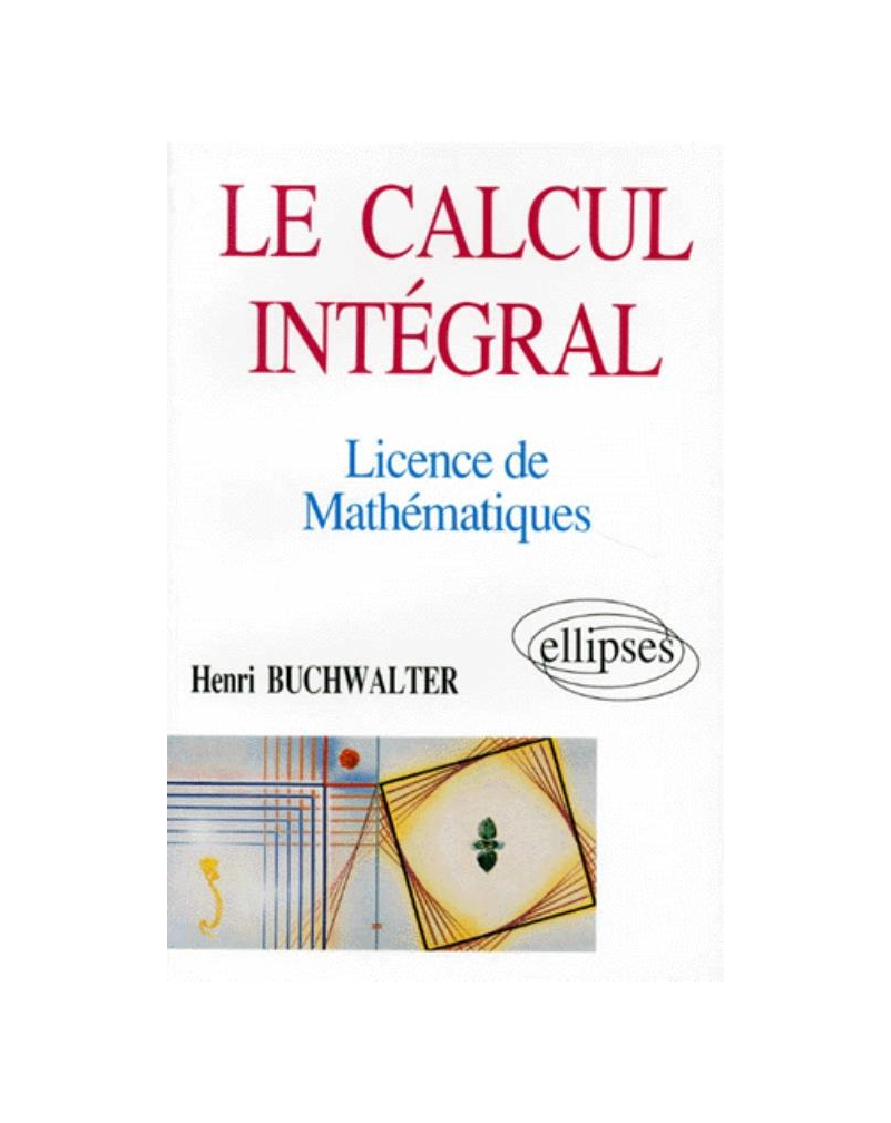 Le calcul intégral - Licence de Mathématiques