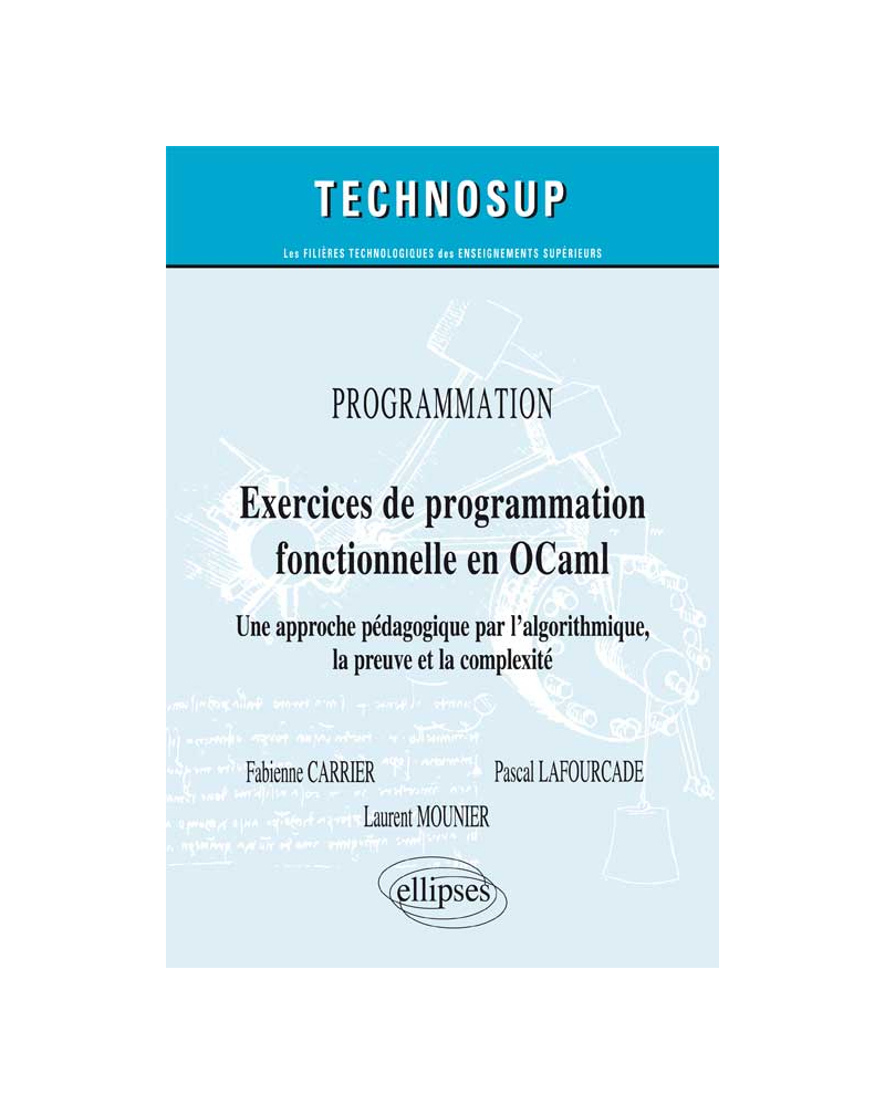 PROGRAMMATION - Exercices de programmation fonctionnelle en OCaml - Lois macroscopiques et applications concrètes. Cours et exercices corrigés (Niveau A)