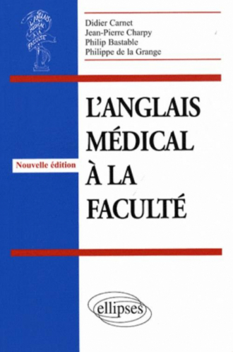 anglais médical à la faculté (L'). Nouvelle édition