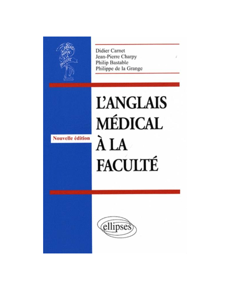 anglais médical à la faculté (L'). Nouvelle édition