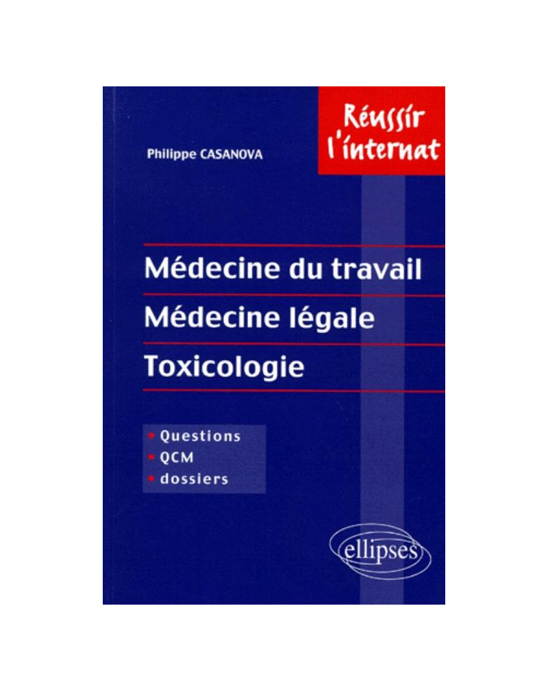 Médecine du travail - Médecine légale - Toxicologie