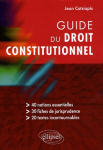 Guide du droit constitutionnel
