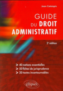 Guide du droit administratif - 2e édition