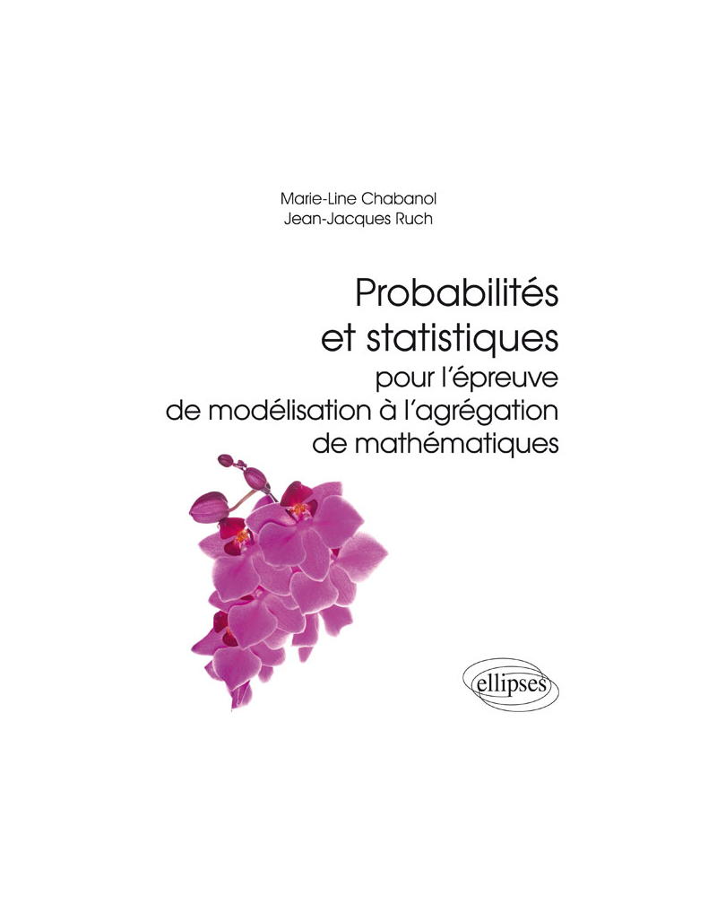 Probabilités et statistiques pour l’épreuve de modélisation à l’agrégation de mathématiques