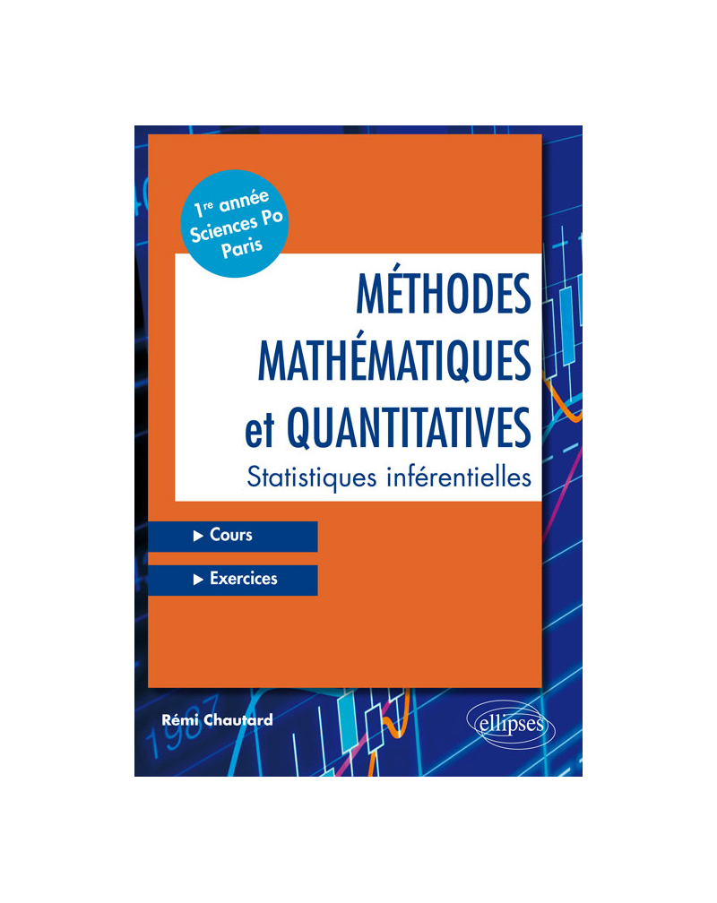 Méthodes mathématiques et quantitatives • Statistiques inférentielles • Cours et exercices • Première année – Sciences Po Paris