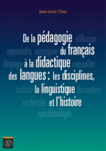De la pédagogie du français à la didactique des langues : les disciplines, la linguistique et l’histoire
