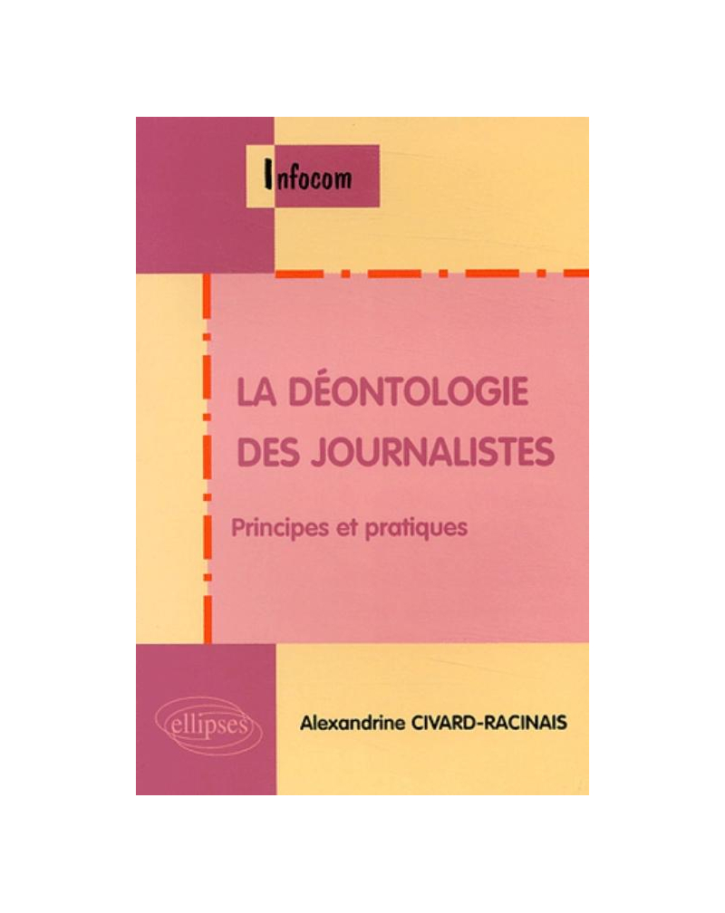 La déontologie des journalistes, principes et pratiques