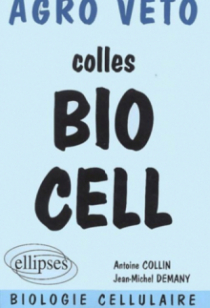 Biologie - Préparation aux concours Agro, Véto - Biologie cellulaire