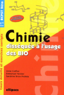 Chimie disséquée à l'usage des bio - BCPST/Veto 1re année