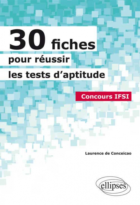 30 Fiches Pour Reussir Les Tests D Aptitude Concours Ifsi