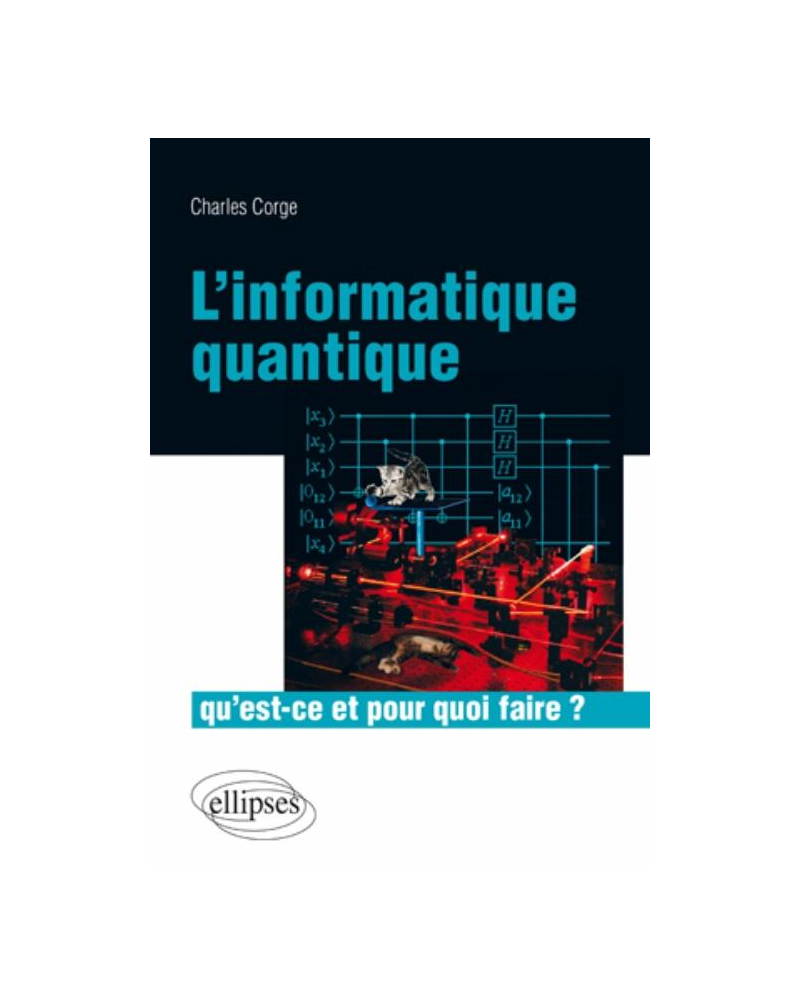 L'informatique quantique, qu'est-ce et pour quoi faire ?