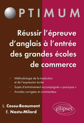 Réussir l'épreuve d'Anglais à l'entrée des écoles de commerce : méthodologie - stratégie - entraînement