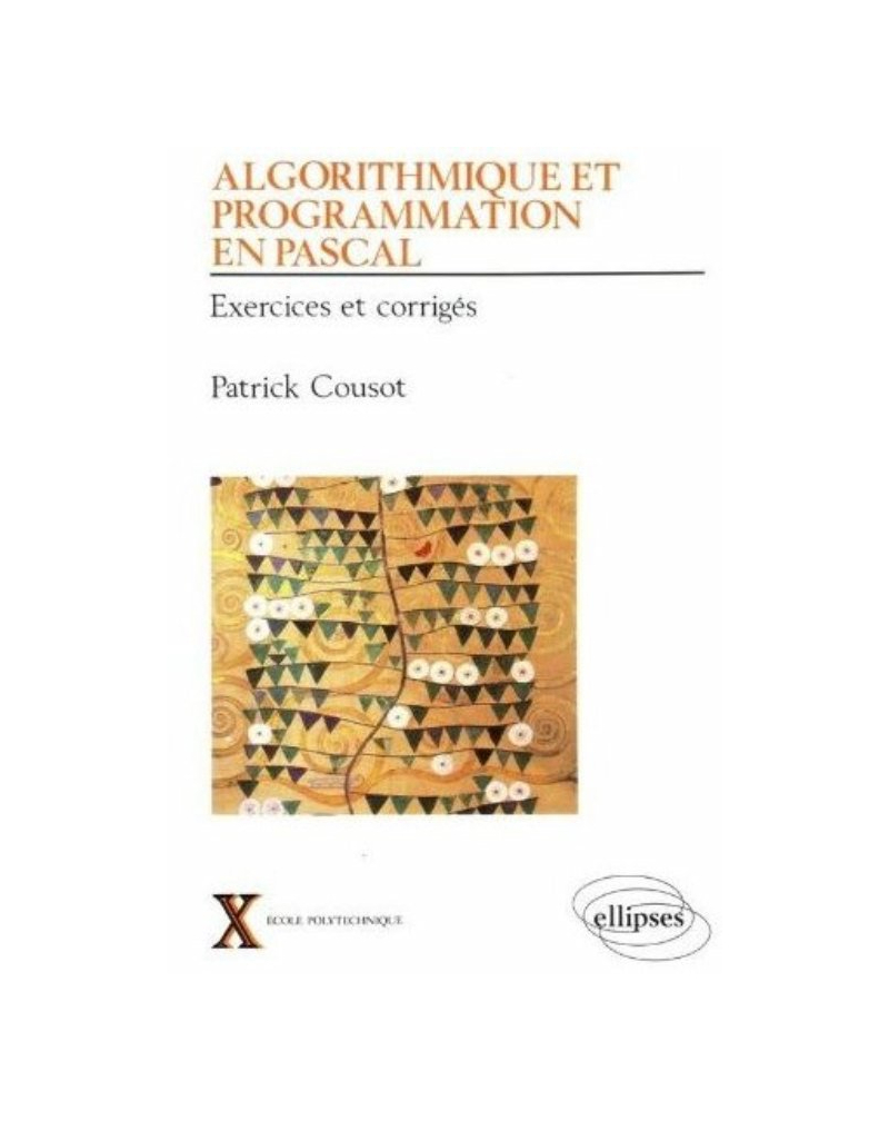 Algorithmique et programmation en Pascal - Volume 2 - Exercices corrigés