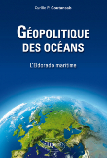 Géopolitique des océans. L'Eldorado maritime