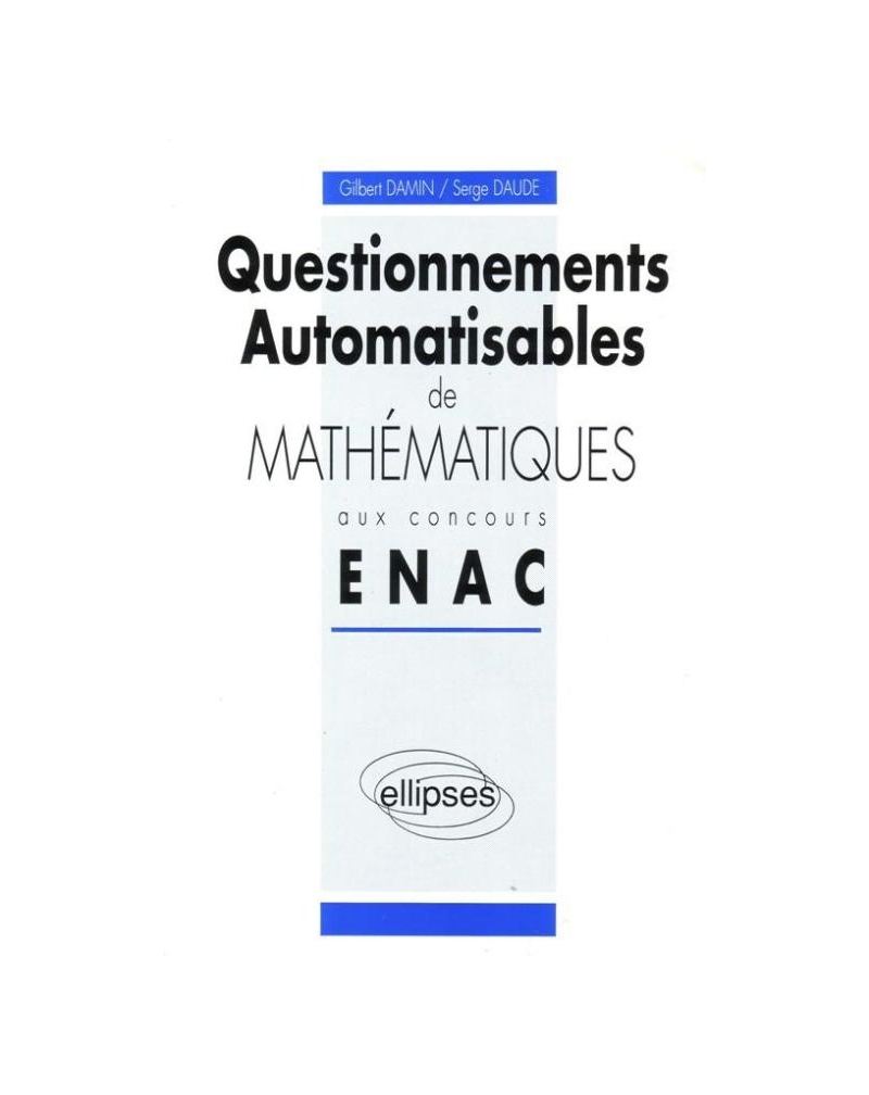Questionnements automatisables de Mathématiques aux concours ENAC - 1990-1992