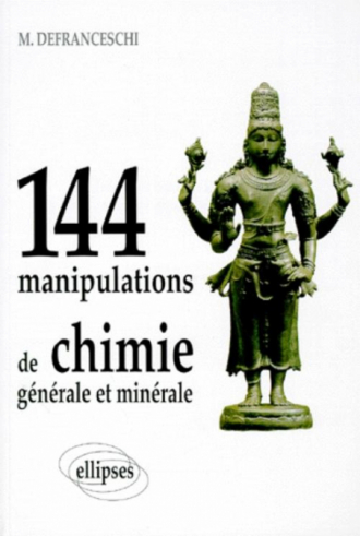 144 manipulations de chimie générale et minérale