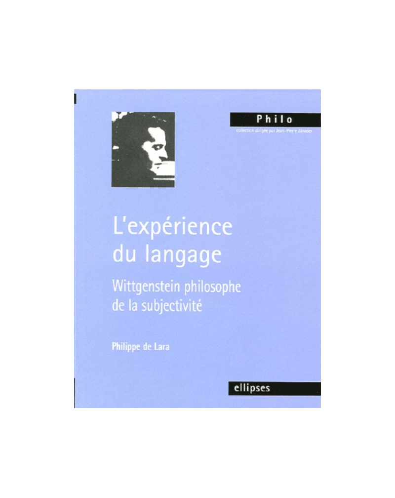 L'expérience du langage - Wittgenstein philosophe de la subjectivité